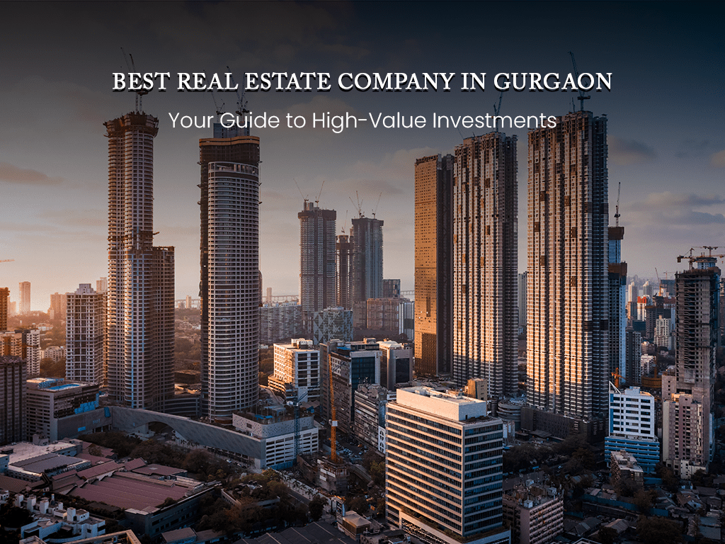 best-real-estate-company-in-gurgaon